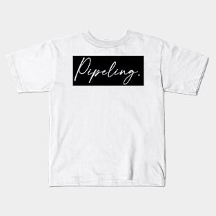 Pipeling Name, Pipeling Birthday Kids T-Shirt